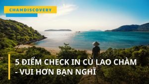 Check in cù lao chàm điểm check in cù lao chàm cù lao chàm 1 ngày cù lao chàm tour chùa hải tạng cù lao chàm eo gió cù lao chàm